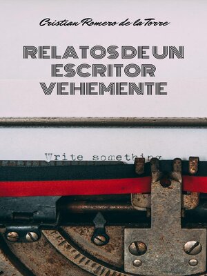 cover image of Relatos de un escritor vehemente.
